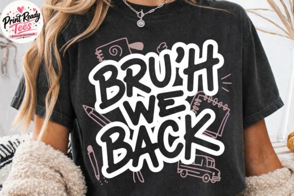 Bruh We Back PNG, School Design for Teen