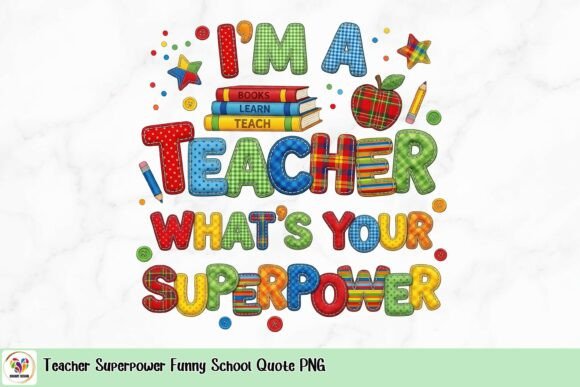 Teacher Superpower Funny School Quote PNG